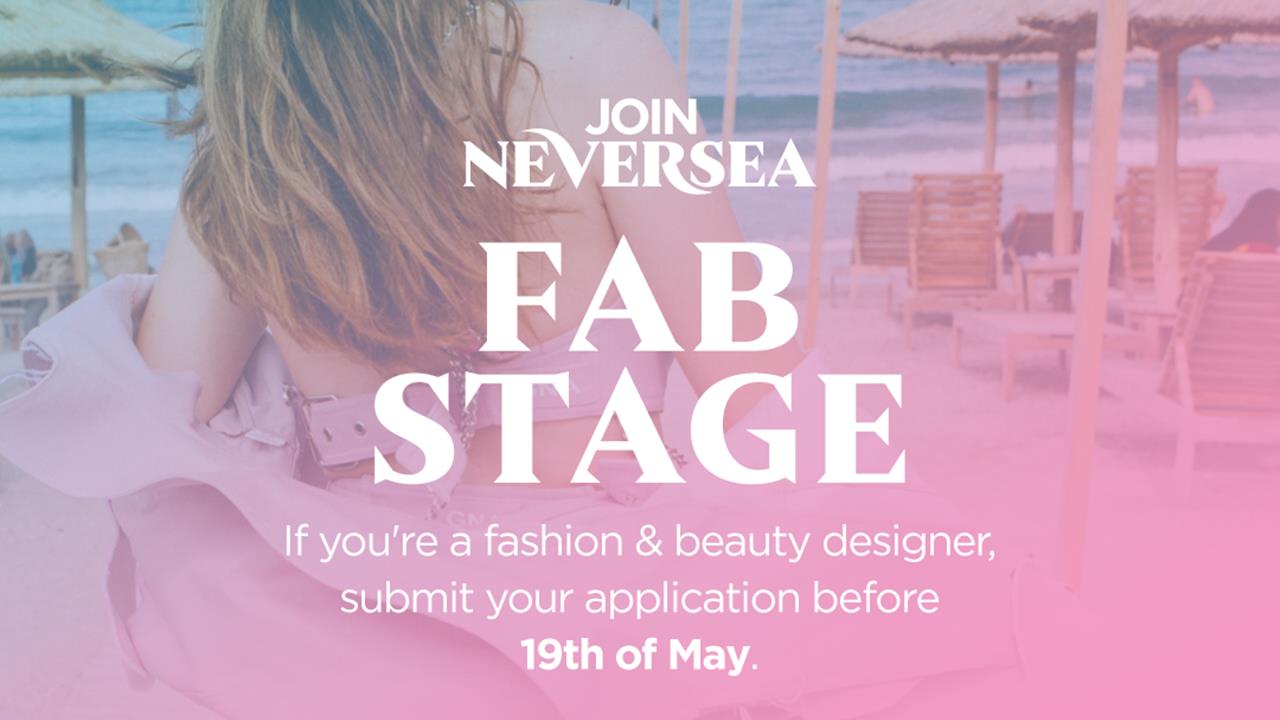 Setează trendul de festival de anul acesta și înscrie-te la Neversea FAB Stage (Fashion & Beauty)